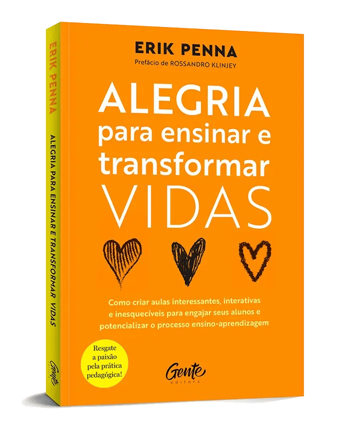 Livro Alegria para Ensinar e Transformar Vidas, de Erik Penna (Editora Gente)